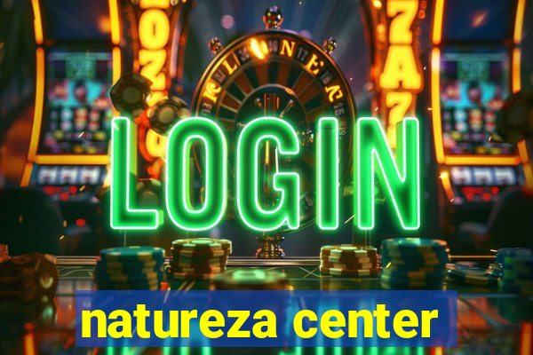 natureza center